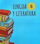 LENGUA Y LITERATURA  5° AÑO " D "