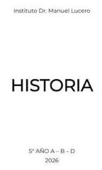 HISTORIA  5° AÑO  "A, B, D"